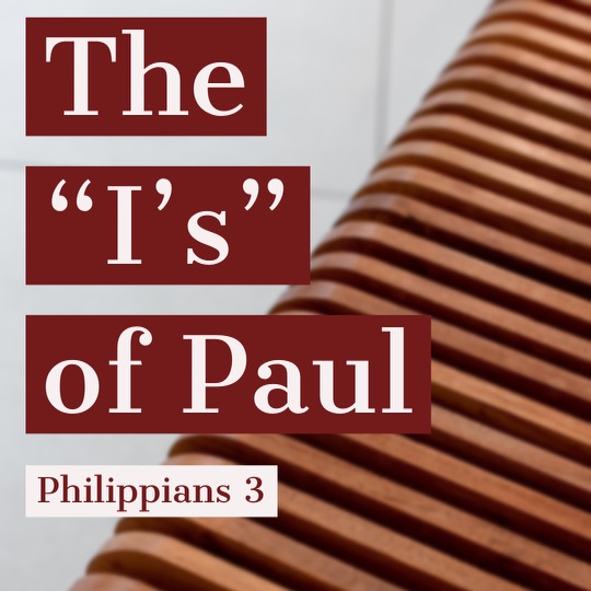The “I’s” of Paul