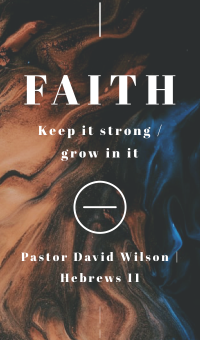 Faith: Keep it strong/grow in it
