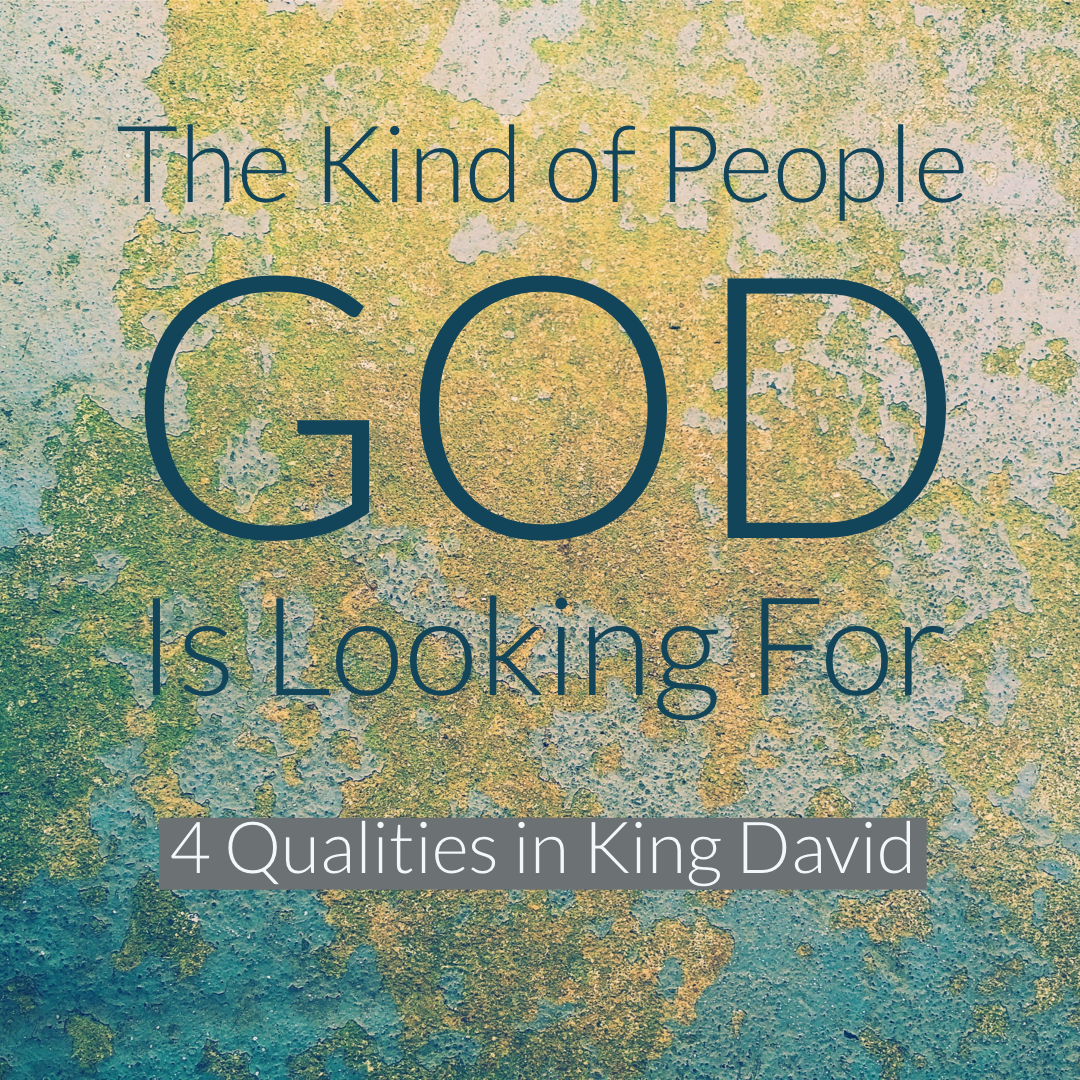 The Kind of People God is Looking For