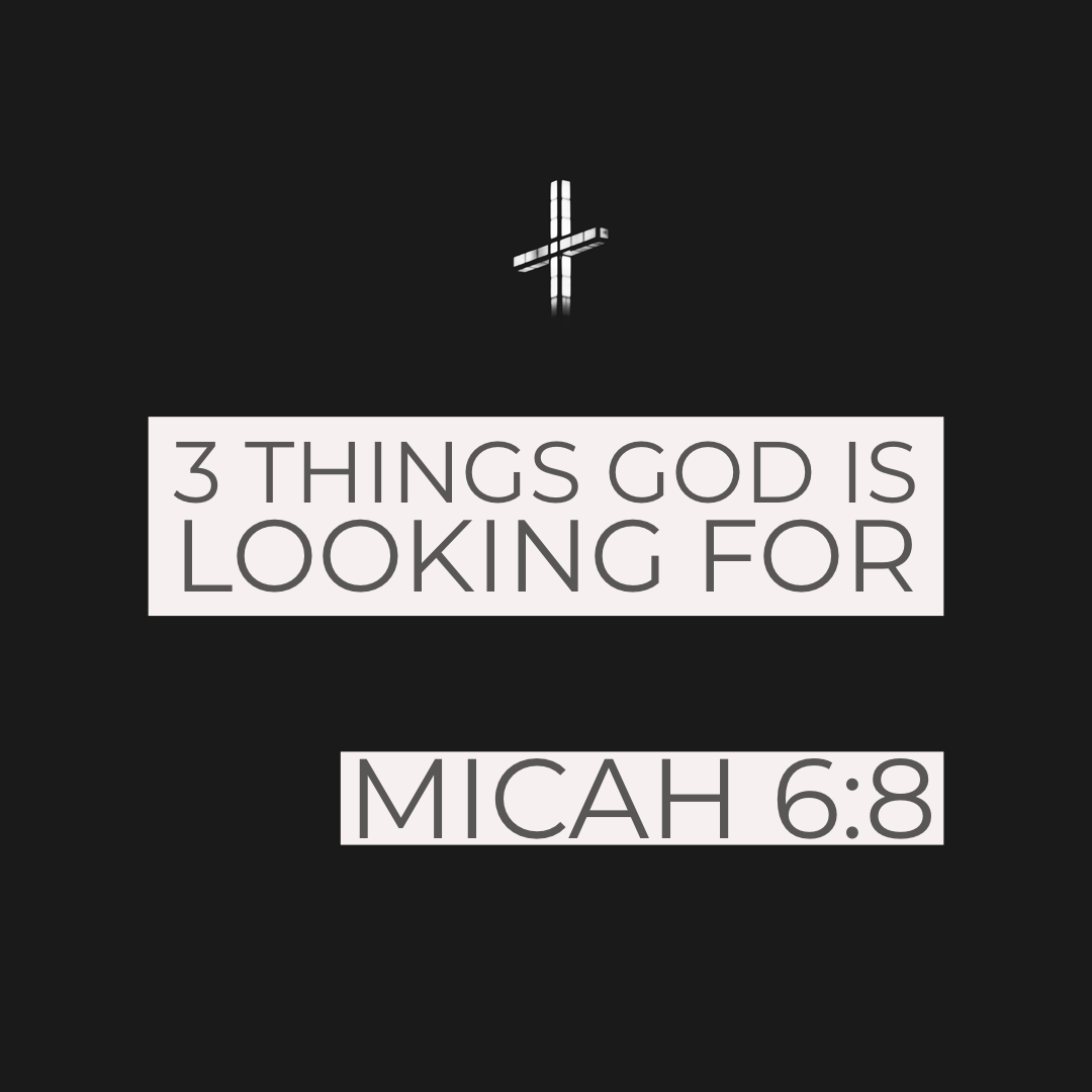 3 Things God is Looking For