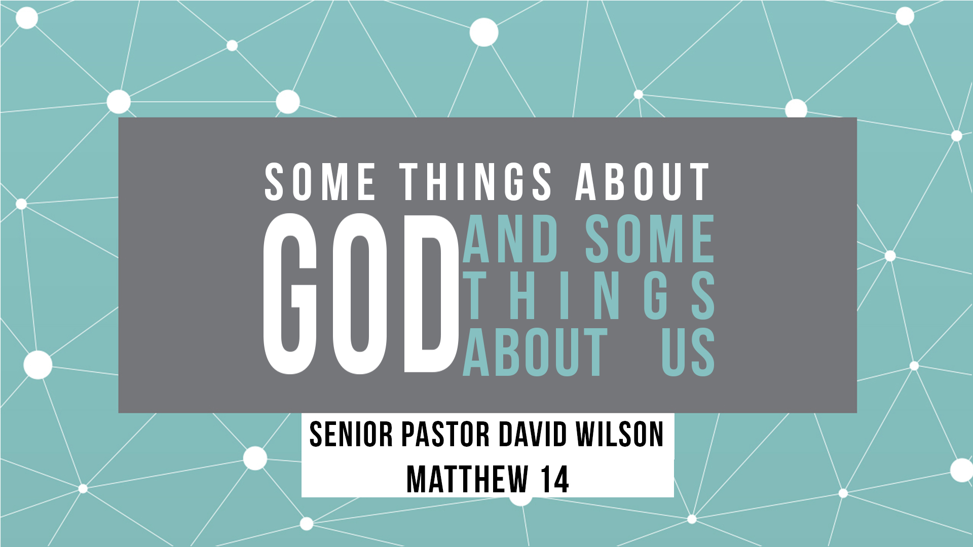 Some things about God & some things about us