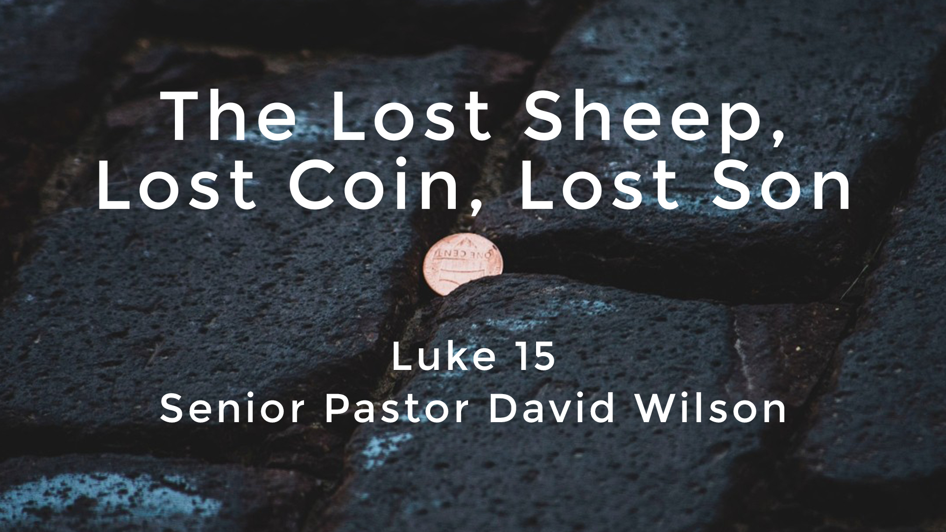 The Lost Sheep, Lost Coin, Lost Son