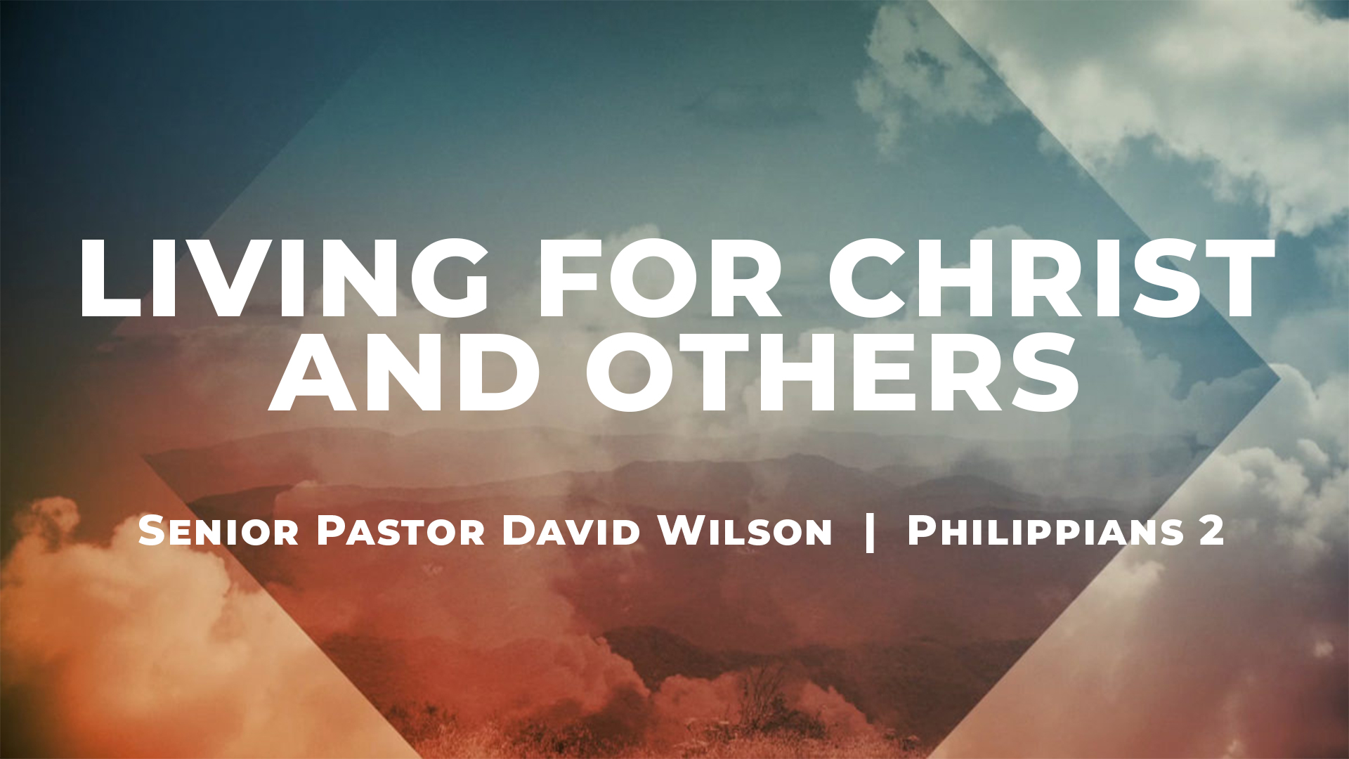 Living For Christ and Others